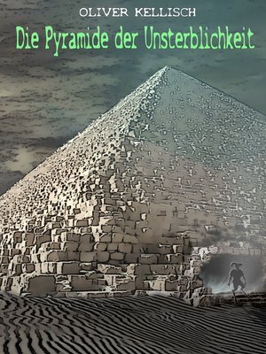 cover image of Die Pyramide der Unsterblichkeit